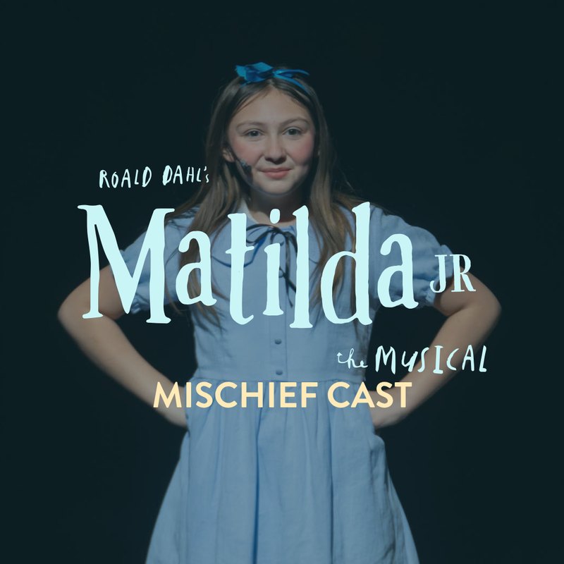 Matilda Jr. — Mischief Cast